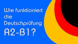 Wie funktioniert die Deutschprüfung A2B1 Mit Beispielen und Übungen [upl. by Ellekram]