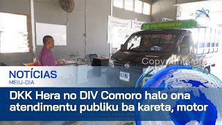 DKK Hera no DIV Comoro halo ona atendimentu publiku ba kareta no motor [upl. by Olcott424]