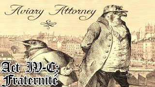 Aviary Attorney  1719  Act 4C Fraternité  0103  English Walkthrough [upl. by Auhel]