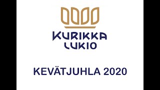 Kurikan lukio kevätjuhla 2020 [upl. by Siulegroj]