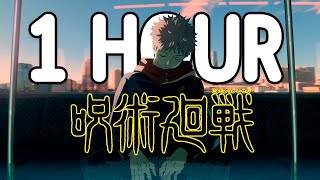 Jujutsu Kaisen Opening 1 HOUR LOOP  Kaikai Kitan  Lyrics [upl. by Benedikta493]