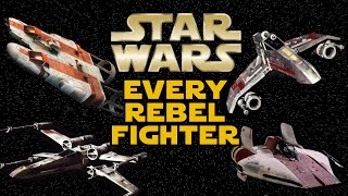 All Rebel Starfighters and Wing Ships  Star Wars Explained [upl. by Rosabel]