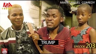 MARK ANGEL COMEDY  TRUMP EPISODE 203 MARK ANGEL TV [upl. by Arahsal]