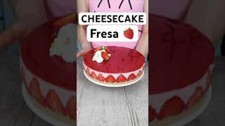 CHEESECAKE FRESA  SIN HORNO Y MUY FÁCIL  LaDulcepedia [upl. by Sedaiuqlem873]