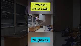 Professor Walter Lewin Lecture Weightless ytshorts shorts [upl. by Gay299]