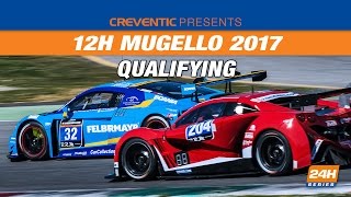 Hankook 12H MUGELLO 2017  Qualifying [upl. by Still]