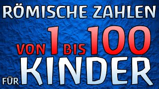 Römische Zahlen lernen von 1 bis 100  Kinder lernen deutsch Tutorial Zahlen von Eins bis einhundert [upl. by Ennirak392]