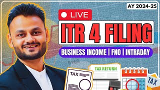 ITR 4 Filing for AY 202425  Reporting Business Income FnO amp Intraday [upl. by Lohman]