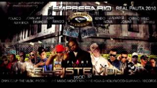 El Empre Ft Kendo Kaponi Nova amp Jory Ñengo Flow John Jay Delirious Alex Kyza Polaco Chyno Nyno Jomar J Alvarez amp Lele El Arma Secreta – El Sistemon [upl. by Oiratno177]