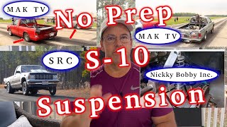 No Prep S10 Suspension Success  SRC  MAK TV  Nickky Bobby Inc [upl. by Hendren]