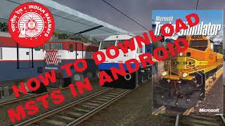 HOW TO INSTALL MSTS INDIAN RAILWAYS IN ANDROID PHONEGAURAV KUMAR [upl. by Castro725]