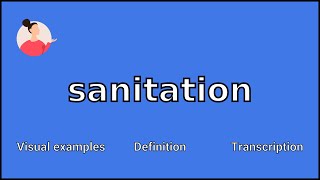 SANITATION  Meaning and Pronunciation [upl. by Niu]