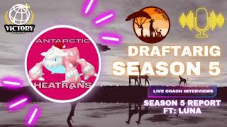 Post Season Draftarig Live Interview with Luna Antartica Heatrans [upl. by Yttisahc]