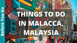 Malacca Malaysia Travel Guide 13 BEST Things To Do In Malacca Melaka [upl. by Goody916]