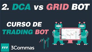 2 Diferencias entre GRID y DCA BOT para TRADING en BITCOIN con 3COMMAS [upl. by Lizzie167]