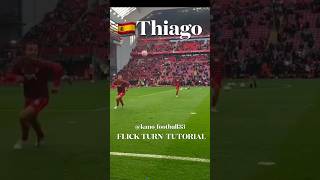 🇪🇸THIAGO FLICK TURN TUTORIAL footballsoccerfutbolfutebolfootballskillssoccerskillsshorts [upl. by Mauralia]