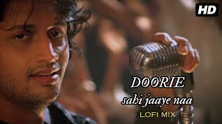 Doorie  Lofi Mix  Atif Aslam Urvashi Sharma  Sachin Gupta  Lofi Bollywood Songs  Hindi Lofi HD [upl. by Sasnett]