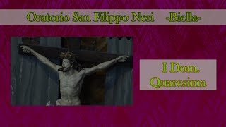 S Messa I Dom di quaresima  Oratorio SFilippo Biella 18224 [upl. by Vonny]