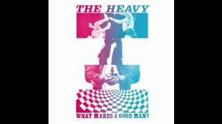 The Heavy  What Makes A Good Man [upl. by Adaha]