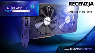 Sapphire RX 470 NITRO 4GB  recenzja [upl. by Eiggep]