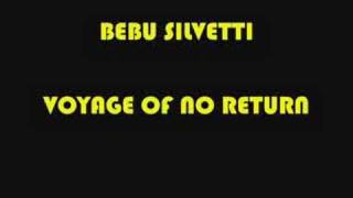 BEBU SILVETTI VOYAGE OF NO RETURN [upl. by Aiem784]