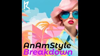 AnAmStyle  Breakdown Original Mix [upl. by Ardelle732]