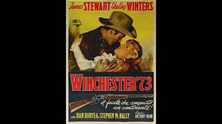 Winchester 73  1950  Winchester 73 Music by Walter Scharf An Anthony Mann Film soundtrack [upl. by Salchunas455]