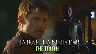 Jaime Lannister  The Truth [upl. by Elletsyrk]