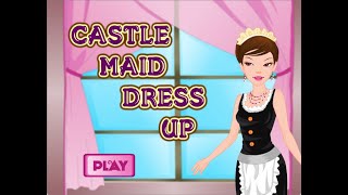 Castle Maid Dress Up Games For Girls GirlsPrincess [upl. by Arremat722]