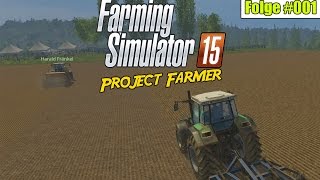 3 Profibauern aufn Acker  Project Farmer 001 Landwirtschaft Simulator 15 ★ Lets Play LS 15 [upl. by Josie448]