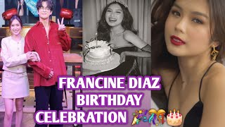 Francine Diaz special celebration at 20th birthday 🎉🎊🎂🥰 [upl. by Diaz133]