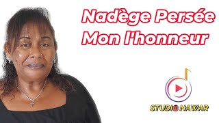 Nadège Persée Mon lhonneur [upl. by Sedicla]