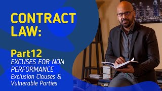 NCA Contract Law Part 12EXCUSES FOR NONPERFORMANCE Exclusion Clauses amp Vulnerable Parties [upl. by Papst]