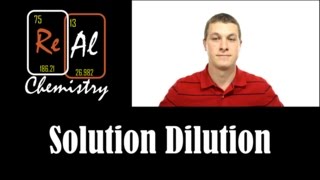 Solution Dilution  Real Chemistry [upl. by Octavus]