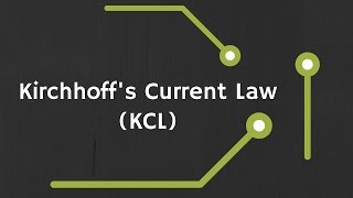 Kirchhoffs Current Law KCL explained [upl. by Neeliak]