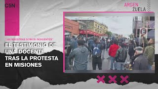 quotLAS MAESTRAS SOMOS INDIGENTESquot el testimonio de una DOCENTE tras la protesta en MISIONES [upl. by Roer]