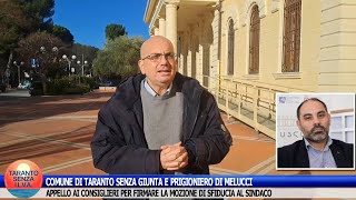 COMUNE DI TARANTO SENZA GIUNTA E PRIGIONIERO DI MELUCCI MOZIONE DI SFIDUCIA AL SINDACO [upl. by Chema]