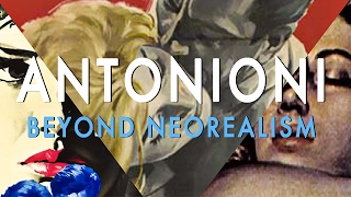 Michelangelo Antonioni Beyond Neorealism [upl. by Ecinaej750]