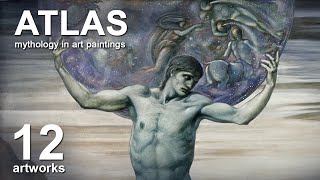 Atlas Mythological Paintings 12 Artworks Slideshow [upl. by Maya808]