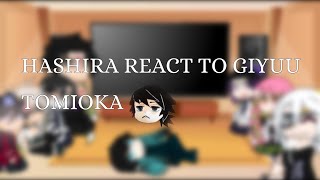 Hashira react to giyuu tomiokaAngstGiyushino [upl. by Pembrook]