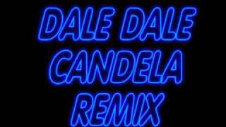 DALE CANDELA REMIX [upl. by Eceinart]