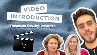 Présentation de la chaîne I Le Tissu by Domotex [upl. by Assin]