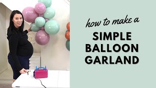 How to Make a Simple Balloon Garland  DIY Organic Balloon Garland Tutorial [upl. by Akienahs]