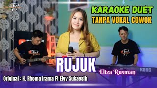 RUJUK KARAOKE DUET TANPA VOKAL COWOK Ft  Eliza Rusman [upl. by Shivers]