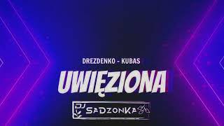 DREZDENKO  KUBAS UWIĘZIONA SaDzonKa Bootleg [upl. by Andrej]