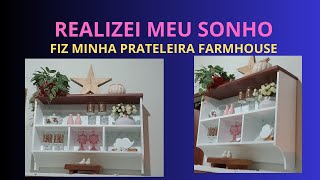 FIZ UM MÓVEL LINDO DE MADEIRA  COMO FIZ MINHA PRATELEIRA FARMHOUSE GASTANDO POUCO [upl. by Olsewski237]