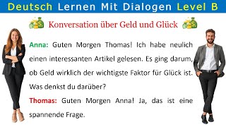 B1B2 Konversation über Geld und Glück No 18 [upl. by Oniluap67]