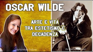 Letteratura Inglese  Oscar Wilde arte e vita tra estetismo e decadenza [upl. by Crowns]