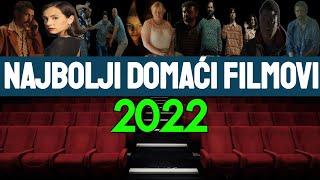 Najbolji domaći filmovi u 2022 godini [upl. by Miguelita]