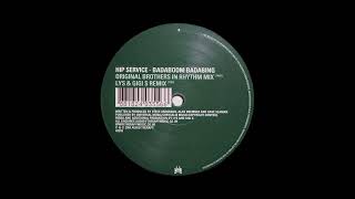 Hip Service  Badaboom Badabing Lys amp Gigi S Remix 2004 [upl. by Gemma370]